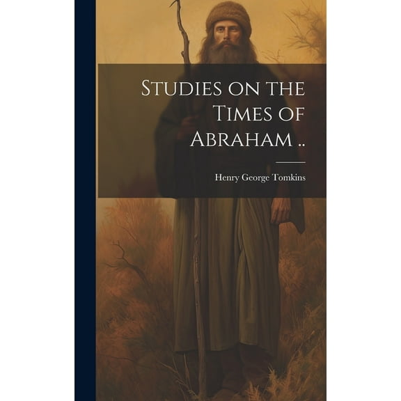 Studies on the Times of Abraham .. (Hardcover)