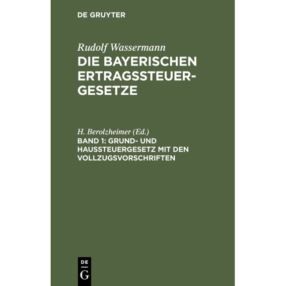 Grund- Und Haussteuergesetz Mit Den Vollzugsvorschriften, (Hardcover)