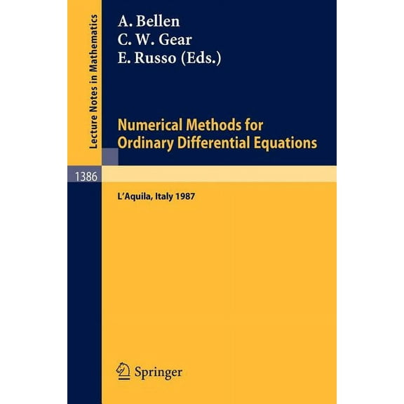 Lecture Notes in Mathematics Numerical Methods for Ordinary Differential Equations: Proceedings of the Workshop Held in l'Aquila (Italy), September 1, Book 1386, (Paperback)