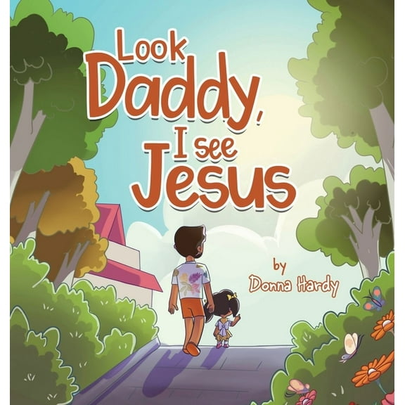 Look Daddy, I See Jesus, (Hardcover)