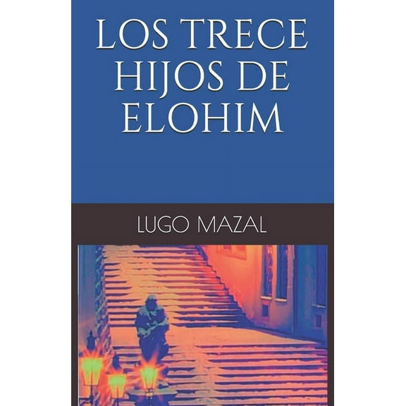 Los Trece Hijos de Elohim (Paperback)