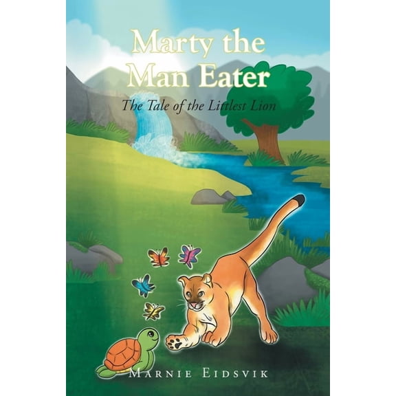 Marty the Man Eater: The Tale of the Littlest Lion, (Paperback)