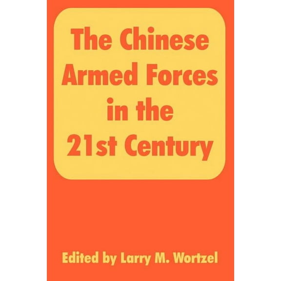Chinese Armed Forces In The 21st Century