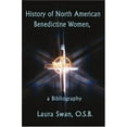 thumbnail image 2 of History of North American Benedictine Women,: A Bibliography (Paperback) by Laura Swan, 2 of 2