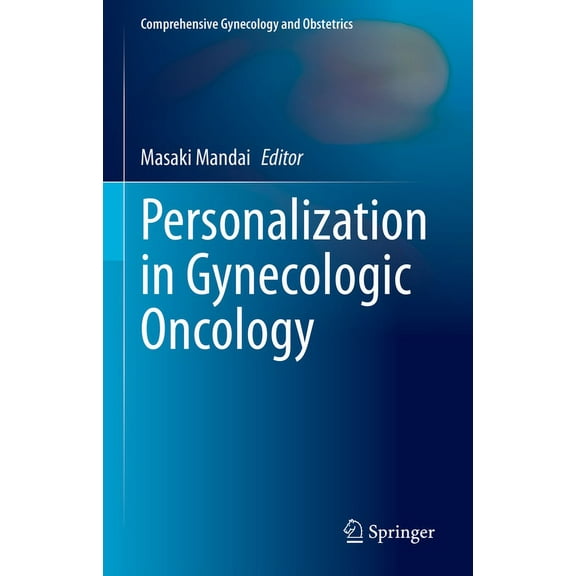 Comprehensive Gynecology and Obstetrics Personalization in Gynecologic Oncology, (Hardcover)
