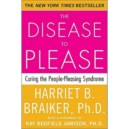 The Disease to Please: Curing the People-Pleasing