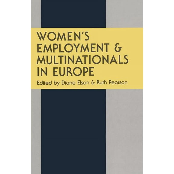 Women's Employment and Multinationals in Europe, (Paperback)