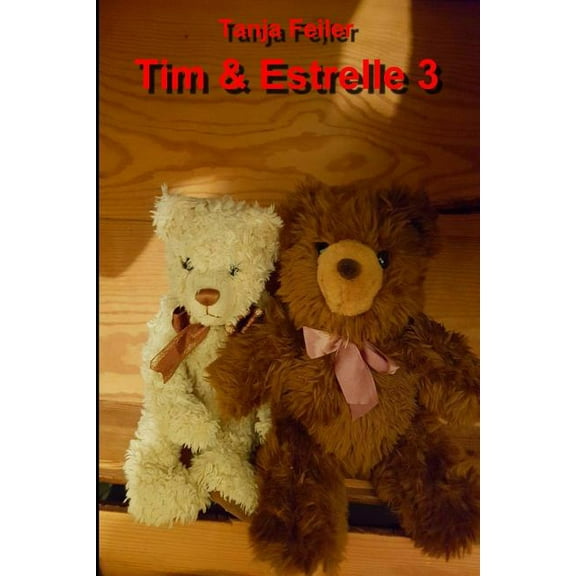 Tim & Estrelle: Tim & Estrelle 3: Kurzgeschichten (Paperback)