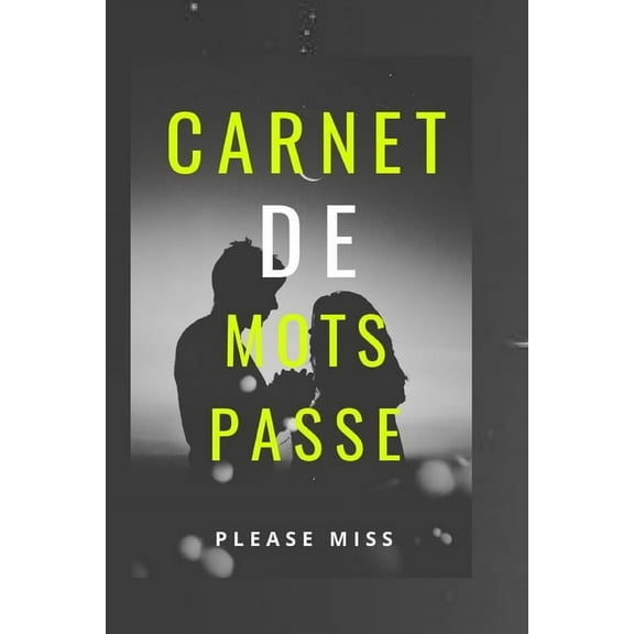 Carnet de Mots de Passe: please miss (Paperback)