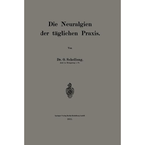 Die Neuralgien Der TÃ¤glichen PRAXIS, (Paperback)