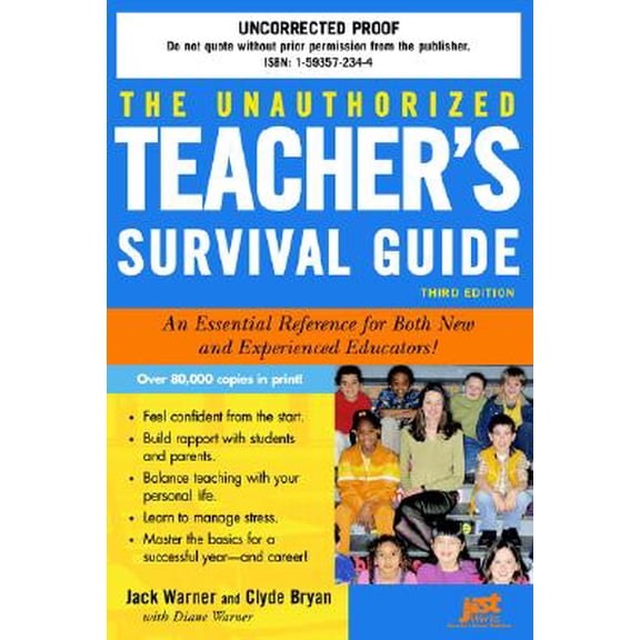 The Unauthorized Teacher's Survival Guide: An Essential Reference for Both New And Experienced Educators!, 9781593572341, 1593572344, Paperback, 3 edition