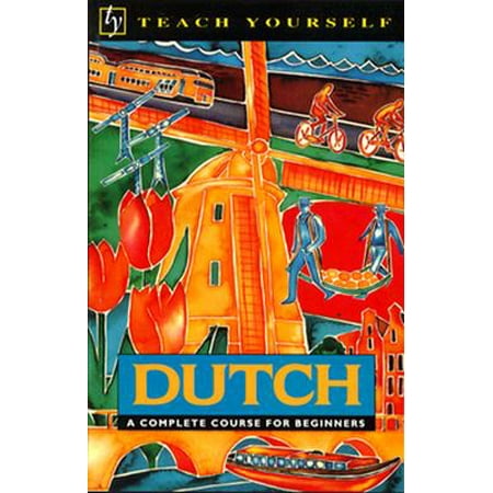 Teach Yourself Dutch : A Complete Course for Beginners, Used [Paperback]