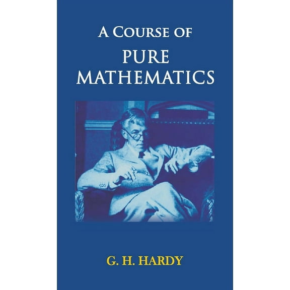 A Course of Pure Mathematics, (Hardcover)