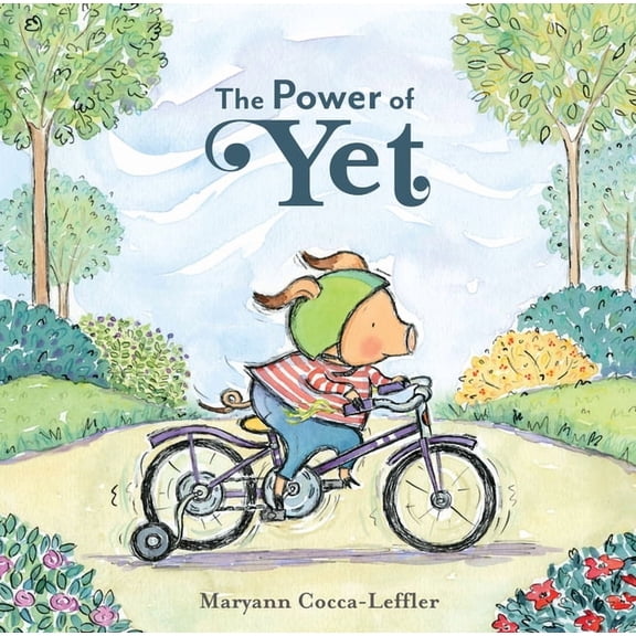 The Power of Yet: A Picture Book, (Hardcover)