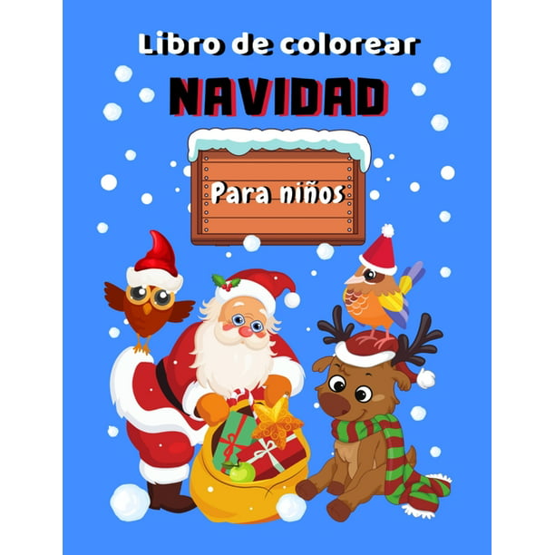 Libro de colorear Navidad para niños: libro con 40 divertidos dibujos para  Navidad - Santa Claus, muñecos de nieve y lindos animales para colorear  (Paperback) 