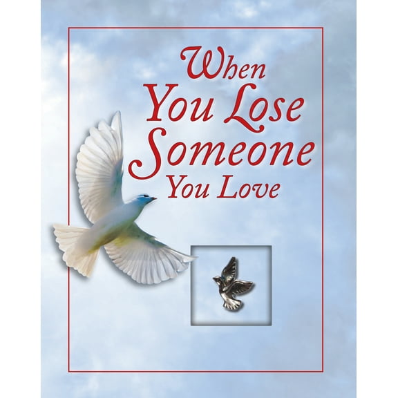 Pre-Owned When You Lose Someone You Love (Deluxe Prayer Book) (Hardcover) 1450845789 9781450845786