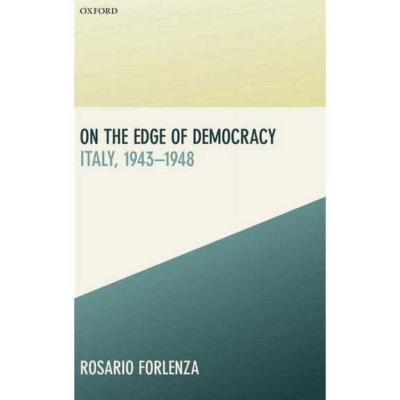 On the Edge of Democracy: Italy, 1943-1948, (Hardcover)