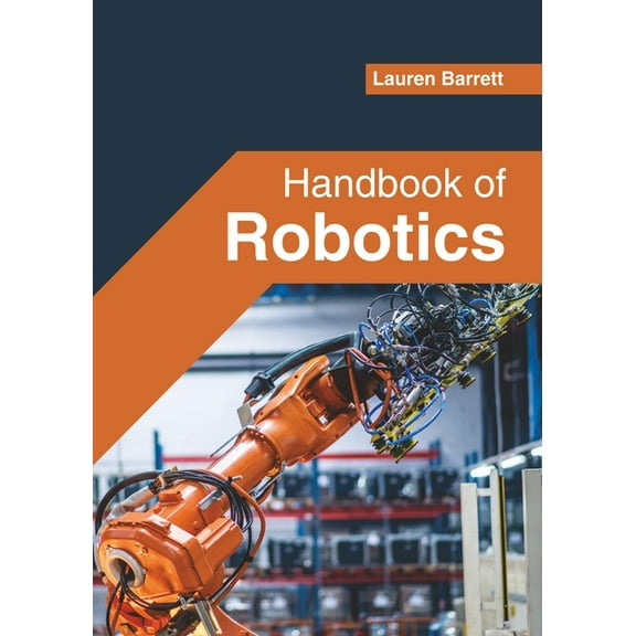 Handbook of Robotics, (Hardcover)