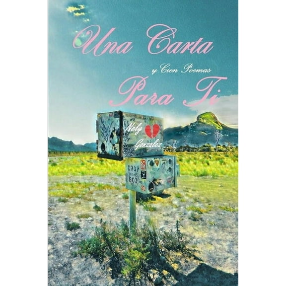 Una Carta : Y Cien Poemas Para Ti (Paperback)
