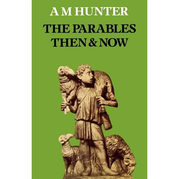 The Parables Then & Now, (Paperback)