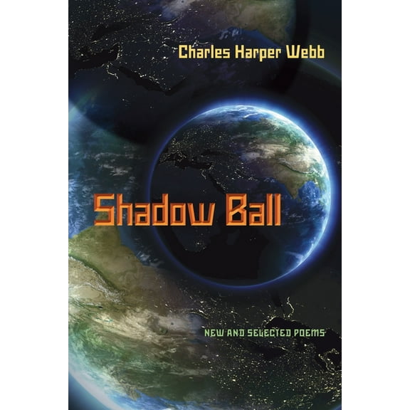 Pitt Poetry Shadow Ball: New and Selected Poems, (Paperback)