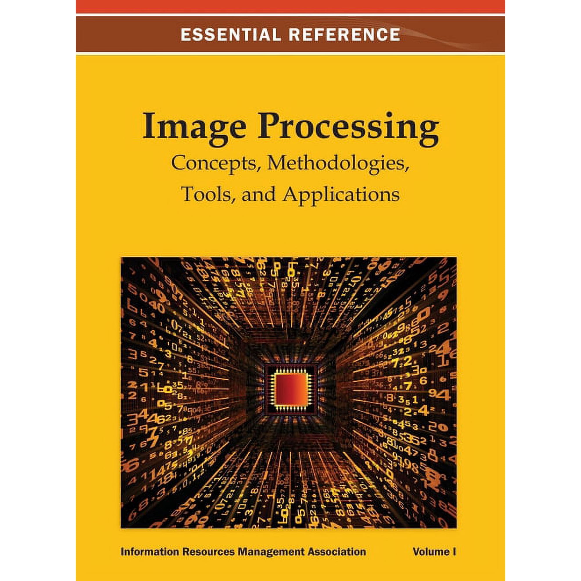 Image Processing: Concepts Methodologies Tools and Applications Vol 1 (Hardcover)
