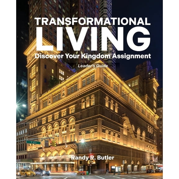 Transformational Living Leader's Guide: Discover Your Kingdom Assignment, (Paperback)