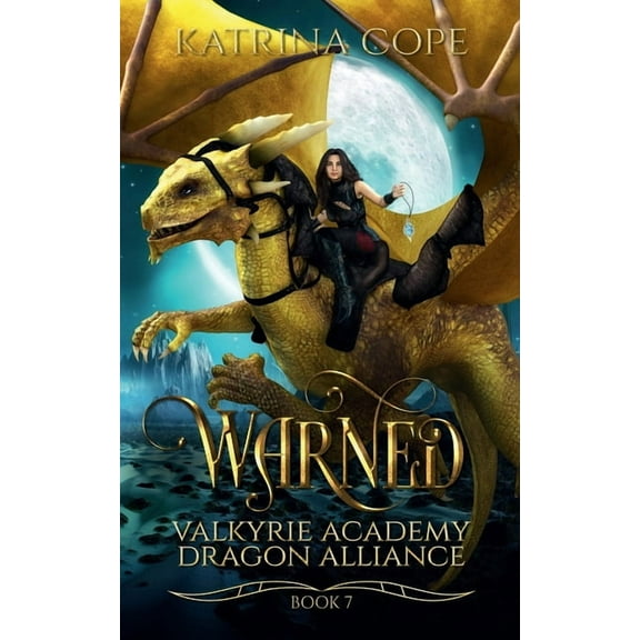 Valkyrie Academy Dragon Alliance Warned, Book 7, (Paperback)
