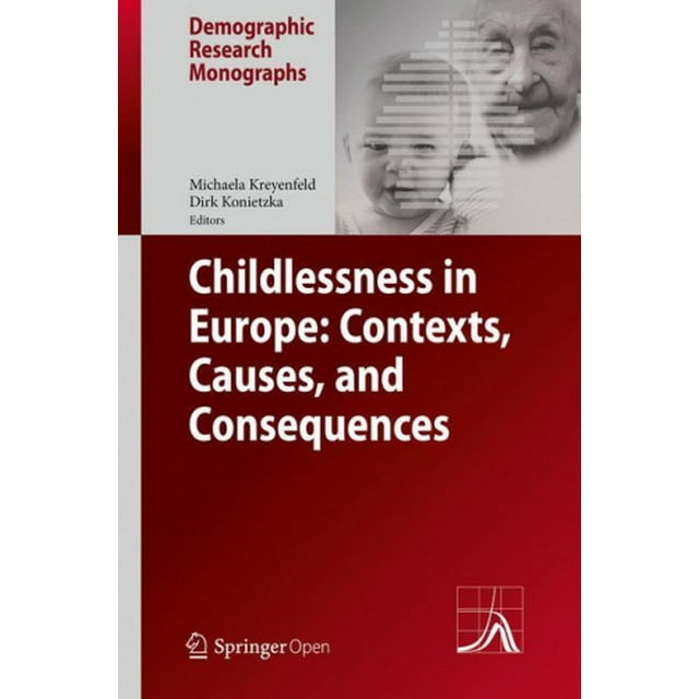 L'infécondité en Europe, Contextes, Causes et Conséquences, 2017 (Monographies de Recherche Démographique)