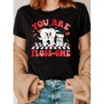 thumbnail image 1 of Valentine's Day, You Are Dental Floss, Dental Doctor Valentine's Day Print Round Neck T-shirt, Sports Casual Daily Top, Women's Clothing Tee For Adult, Men, Women, Teen, Teenager, Adolescent, Youth, 1 of 6