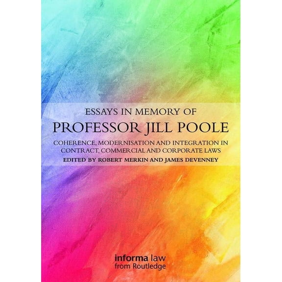 Essays in Memory of Professor Jill Poole: Coherence, Modernisation and Integration in Contract, Commercial and Corporate, (Hardcover)