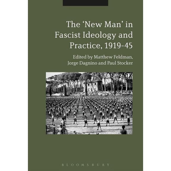 The "New Man" in Radical Right Ideology and Practice, 1919-45, (Hardcover)