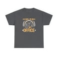 thumbnail image 1 of I Will Be In My Office Farming Shirt, Farm Life, Gift For Farmer - ID: 1544, 1 of 12