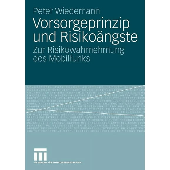 Vorsorgeprinzip Und RisikoÃ¤ngste: Zur Risikowahrnehmung Des Mobilfunks, (Paperback)