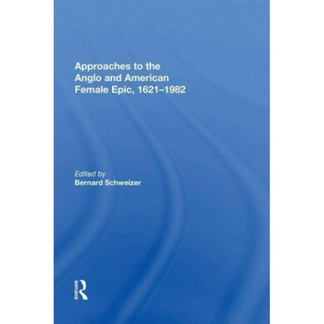Approches de l'Épopée Anglo-Américaine Féminine, 1621-1982