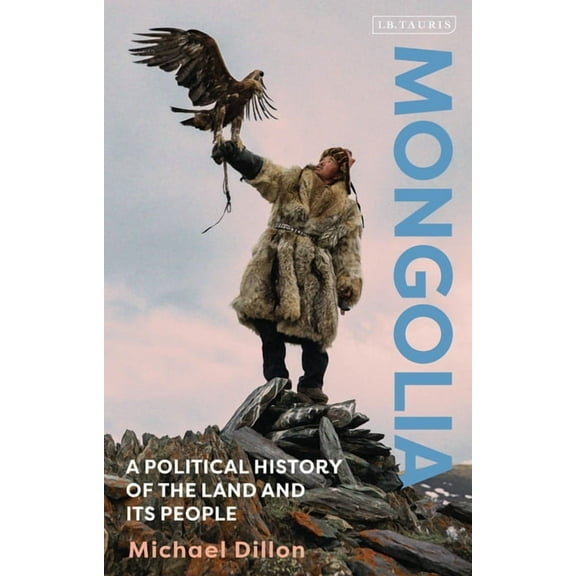 Mongolia: A Political History of the Land and Its People, (Paperback)