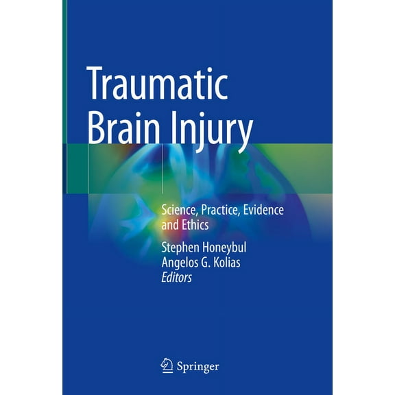 Traumatic Brain Injury: Science, Practice, Evidence and Ethics, (Hardcover)
