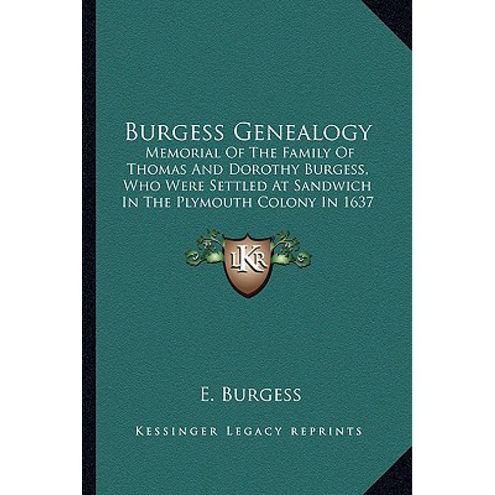 Burgess Genealogy Memorial of the Family of Thomas and Dorothy