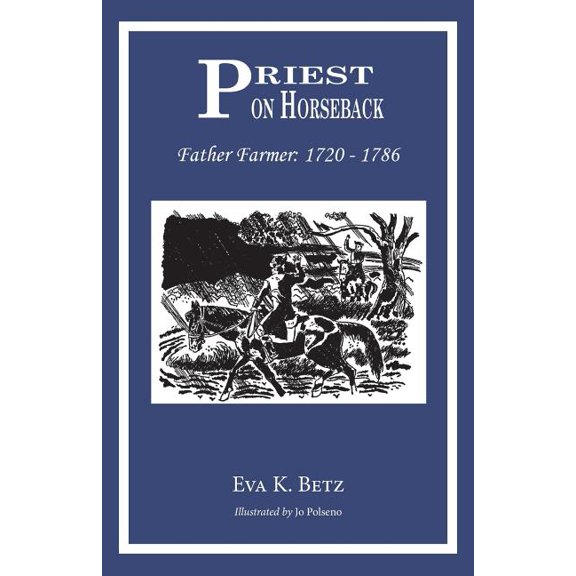 Priest on Horseback: Father Farmer, (Paperback)