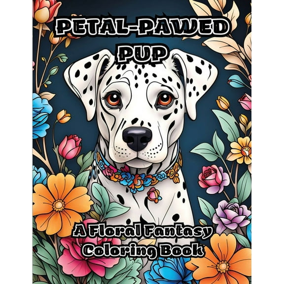 Petal-Pawed Pup: A Floral Fantasy Coloring Book, (Paperback)