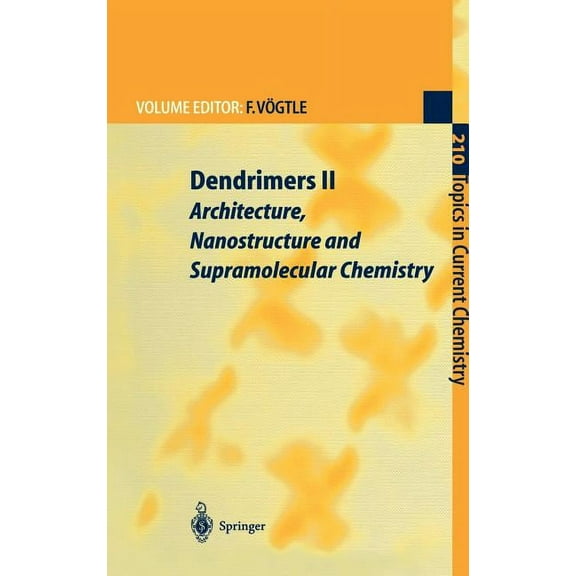 Topics in Current Chemistry Dendrimers II: Architecture, Nanostructure and Supramolecular Chemistry, Book 210, (Hardcover)