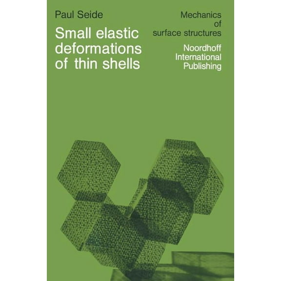 Mechanics of Surface Structure Small Elastic Deformations of Thin Shells, Book 1, (Paperback)