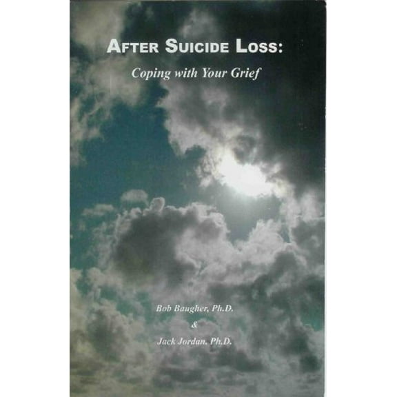 Pre-Owned After Suicide Loss: Coping with Your Grief, 9780963597557, 0963597558, Paperback,