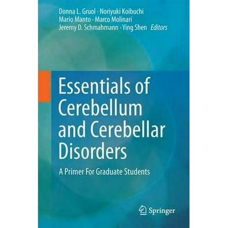 Essentials of Cerebellum and Cerebellar Disorders : A Primer for Graduate (Best Genetics Textbook For Medical Students)