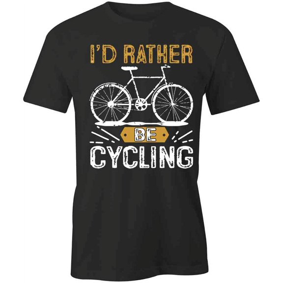 Rather Be Cycling T-Shirt | Cool Cycling Black Tee Gift