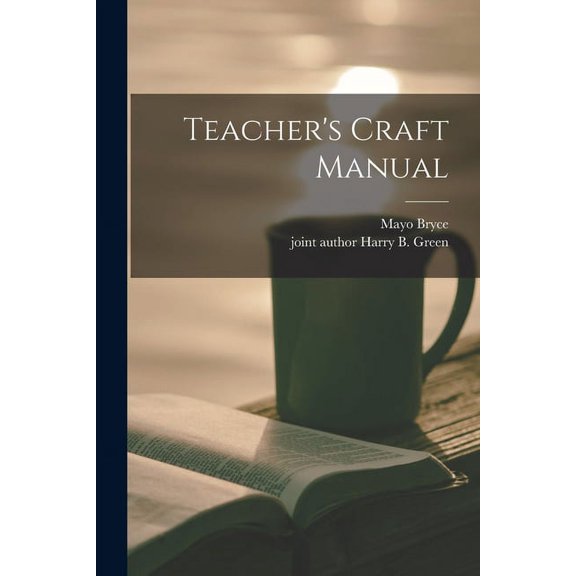 Teacher's Craft Manual, (Paperback)