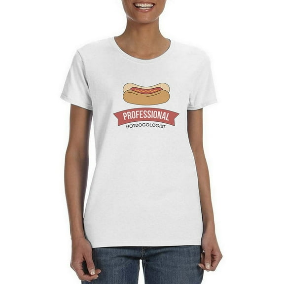 Professional Hotdogologist Hot Dog Funny Women White T-Shirt, Female Small