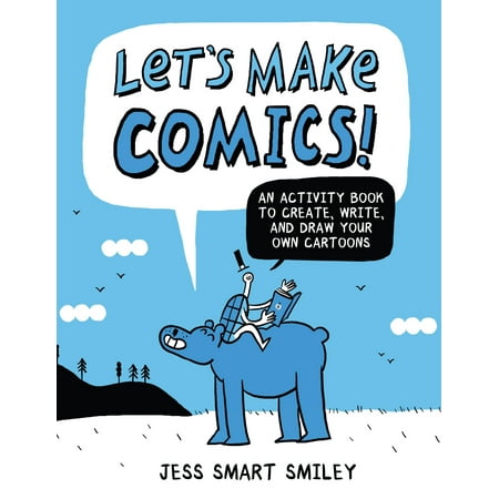 Let's Make Comics! : An Activity Book to Create, Write, and Draw Your Own (Best Way To Make Your Home Smart)