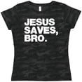 thumbnail image 3 of Inktastic Jesus Saves, Bro. Women's T-Shirt, 3 of 5
