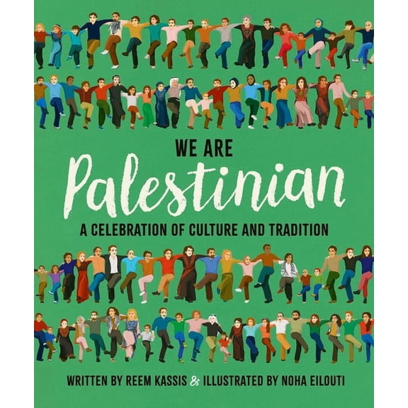 We Are Palestinian: A Celebration of Culture and Tradition, (Paperback)